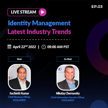 Identity Management – Latest Industry Trends